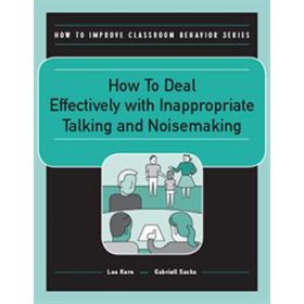 How to Deal Effectively with Inappropriate Talking and Noisemaking
