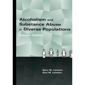 Alcoholism & Substance Abuse in Diverse Populations Second Edition