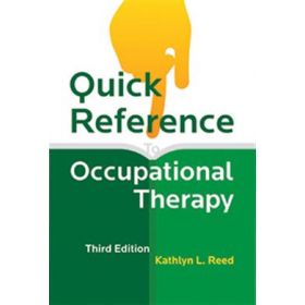 Quick Reference to Occupational Therapy Third Edition