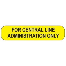 For Central Line Administration Only Labels