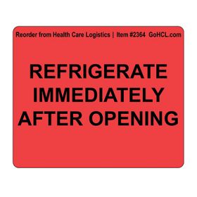 Refrigerate Immediately After Opening Label
