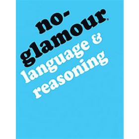 No-Glamour Language & Reasoning