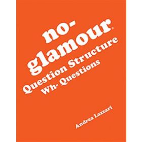 No-Glamour Question Structure: Wh-Questions