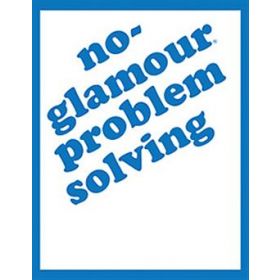 No-Glamour Problem Solving