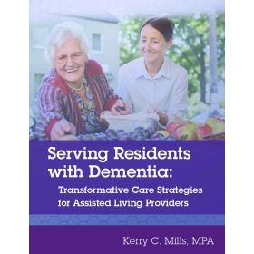 Serving Residents With Dementia: Transformative Care Strategies