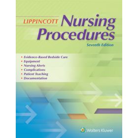 Lippincott's Nursing Procedures, 7th Edition