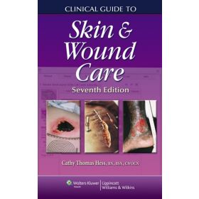 Clinical Guide to Skin and Wound Care, 7th Edition