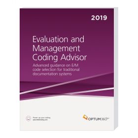 2019 Evaluation And Management Coding Advisor - Optum360 