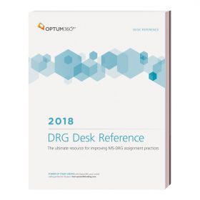 DRG Desk Reference (ICD-10-CM),2018 Optum360
