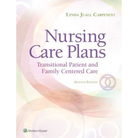 Nursing Care Plans,Transitional Patient & Family Centered Care,7th Edition