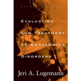 Evaluation and Treatment of Swallowing Disorders Second Edition